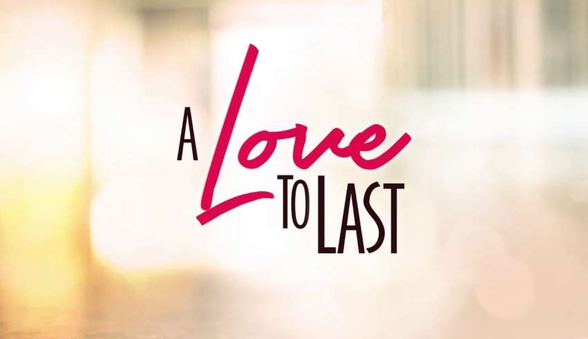 A Love To Last March 27